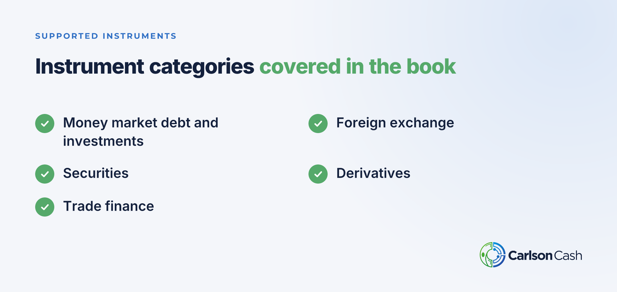Checklist of the five instrument categories supported in SAP treasury.